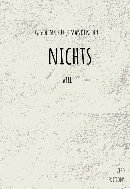 Humorvolles minimalistisches Buch „Geschenk für jemanden, der NICHTS will“ – das perfekte Geschenk für Menschen, die nichts möchten.